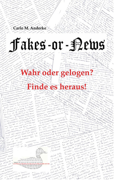 Fakes oder Neuigkeiten?