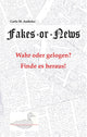 Fakes oder Neuigkeiten?