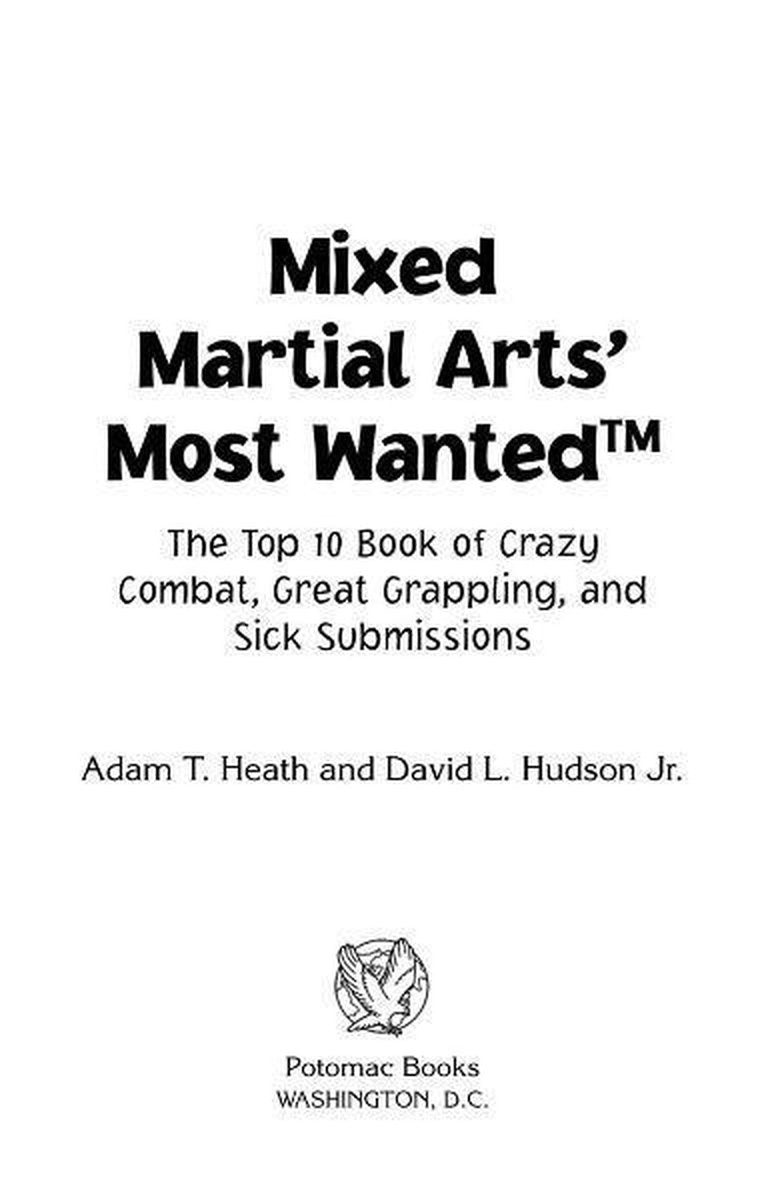 Mixed Martial Arts' Most Wanted™: das Top-10-Buch über verrückte Kämpfe, großartige Grapplings und krasse Submissions