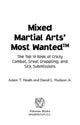 Mixed Martial Arts' Most Wanted™: das Top-10-Buch über verrückte Kämpfe, großartige Grapplings und krasse Submissions