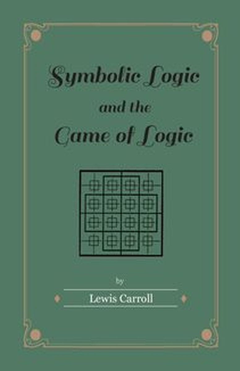 Symbolische Logik und das Spiel der Logik