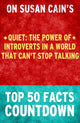 Stille: Die Macht der Introvertierten in einer Welt, die nicht aufhören kann zu reden – Countdown zu den 50 wichtigsten Fakten