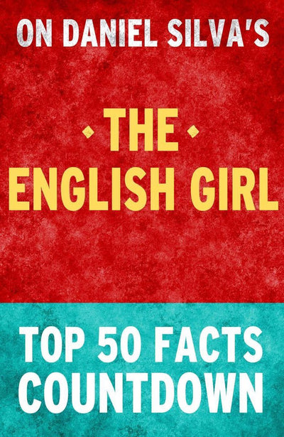 Das englische Mädchen: Countdown zu den 50 wichtigsten Fakten