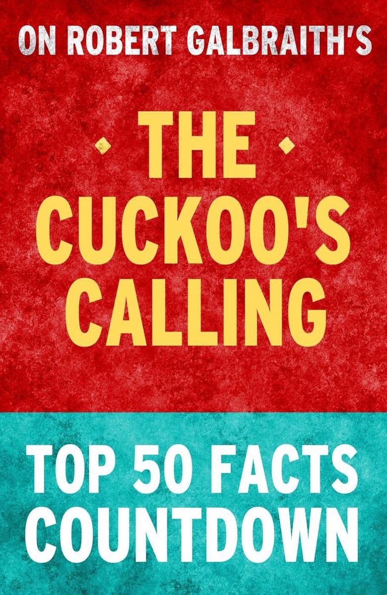 Der Ruf des Kuckucks: Countdown zu den 50 wichtigsten Fakten
