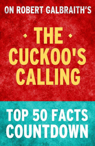 Der Ruf des Kuckucks: Countdown zu den 50 wichtigsten Fakten