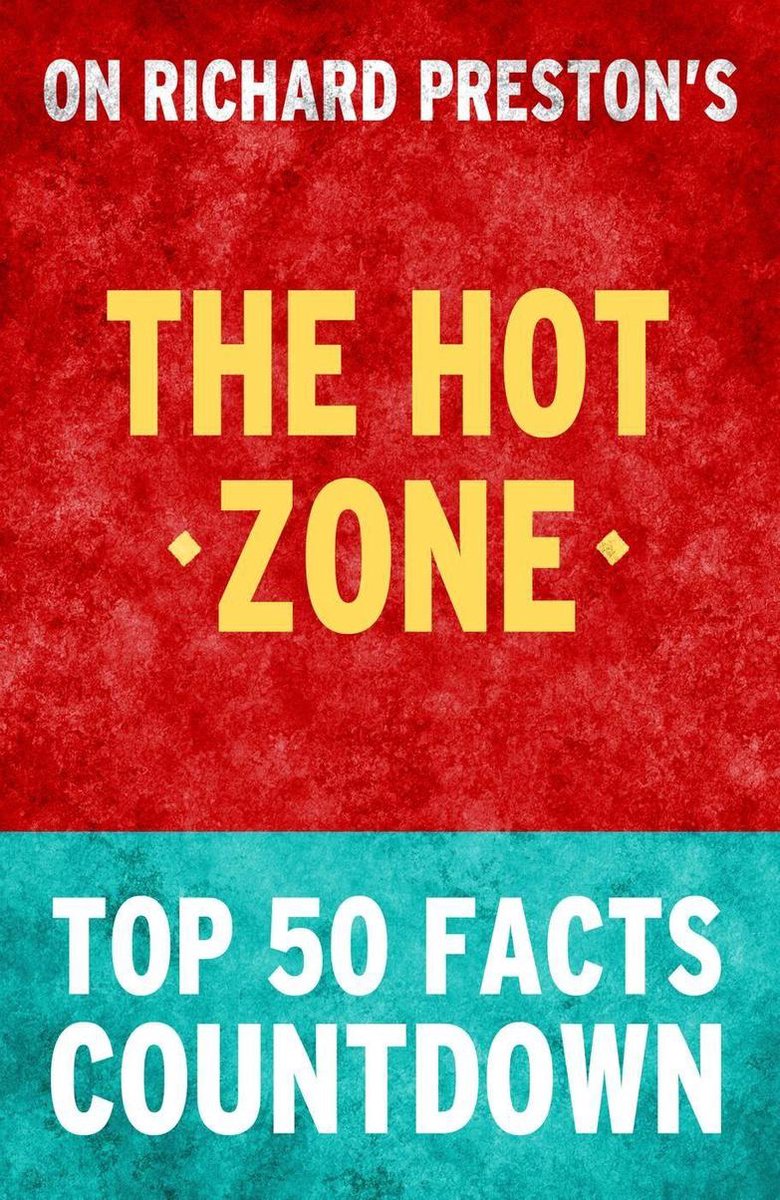 Die heiße Zone – Countdown zu den 50 wichtigsten Fakten