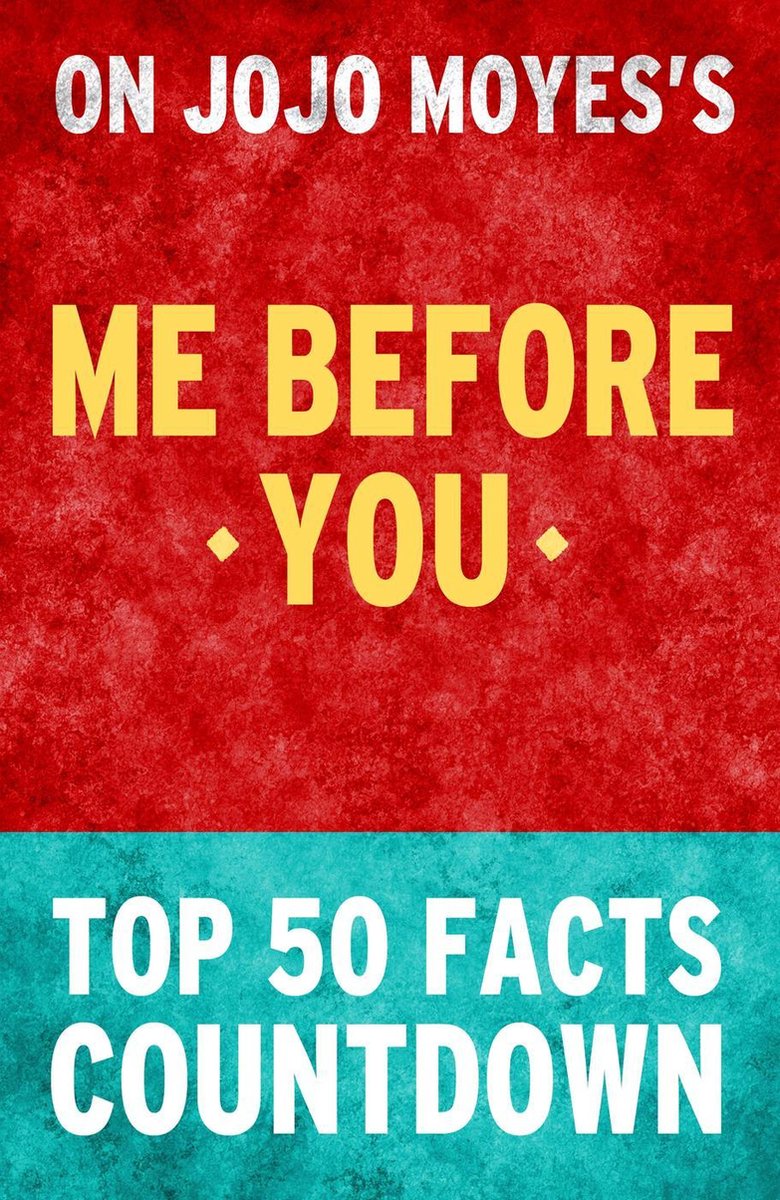 Ich vor dir von Jojo Moyes – Countdown zu den 50 wichtigsten Fakten
