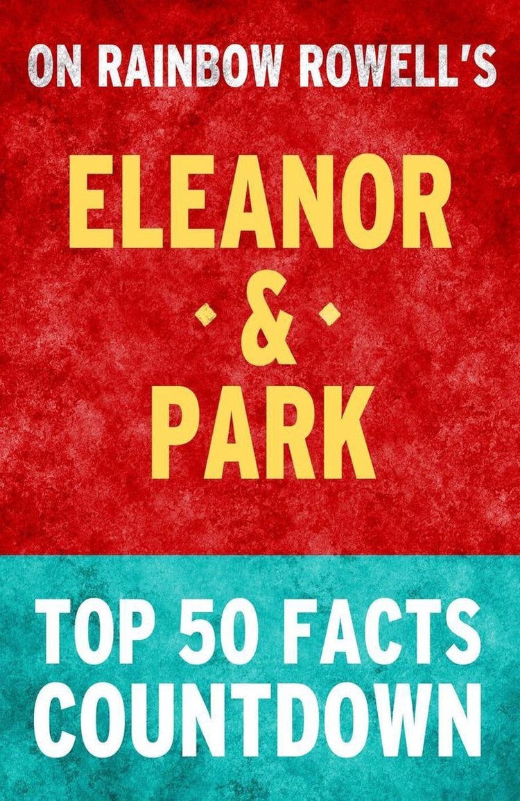 Eleanor Park von Rainbow Rowell – Countdown zu den 50 wichtigsten Fakten