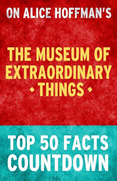 Das Museum der außergewöhnlichen Dinge: Countdown zu den 50 wichtigsten Fakten