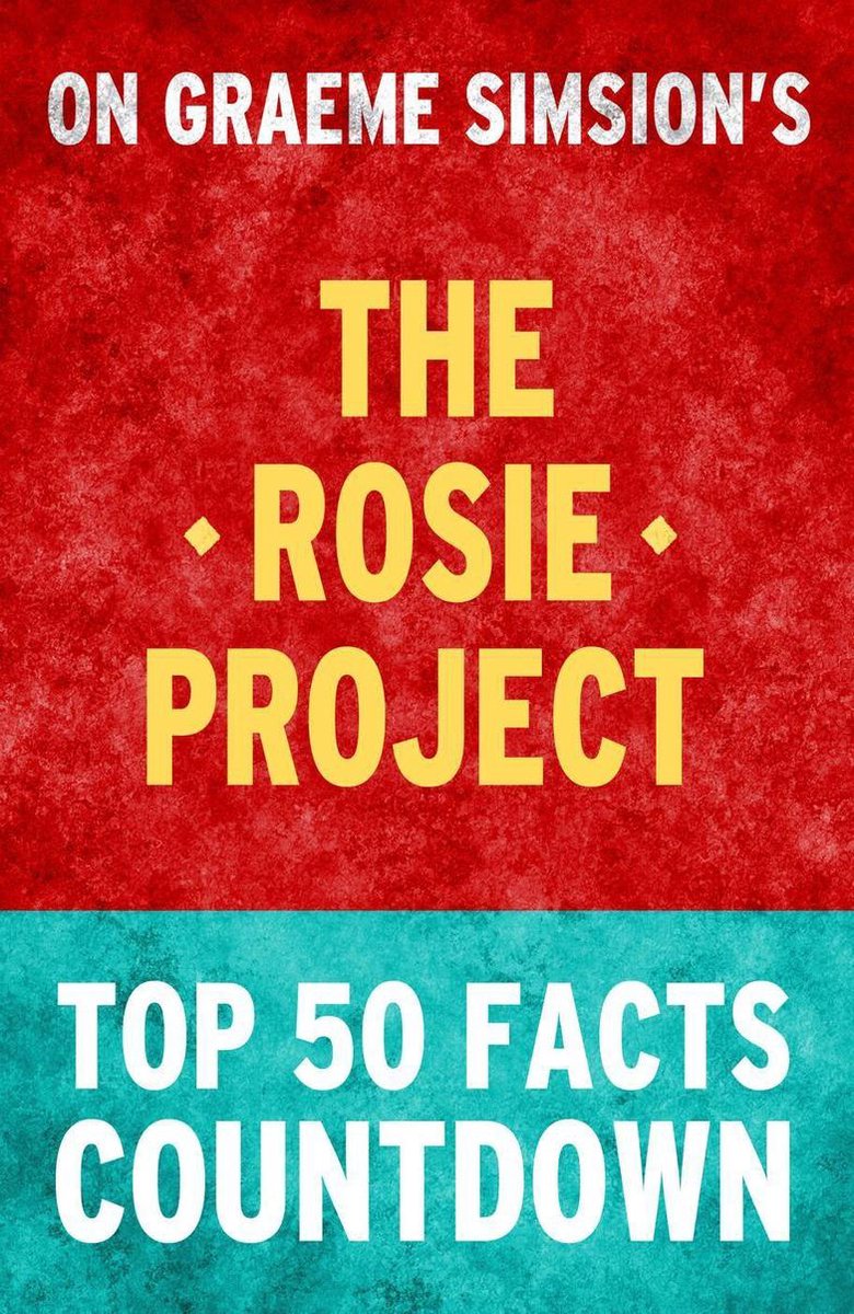 Das Rosie-Projekt – Top-50-Fakten-Countdown