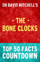 Die Knochenuhren – Countdown zu den Top 50 Fakten