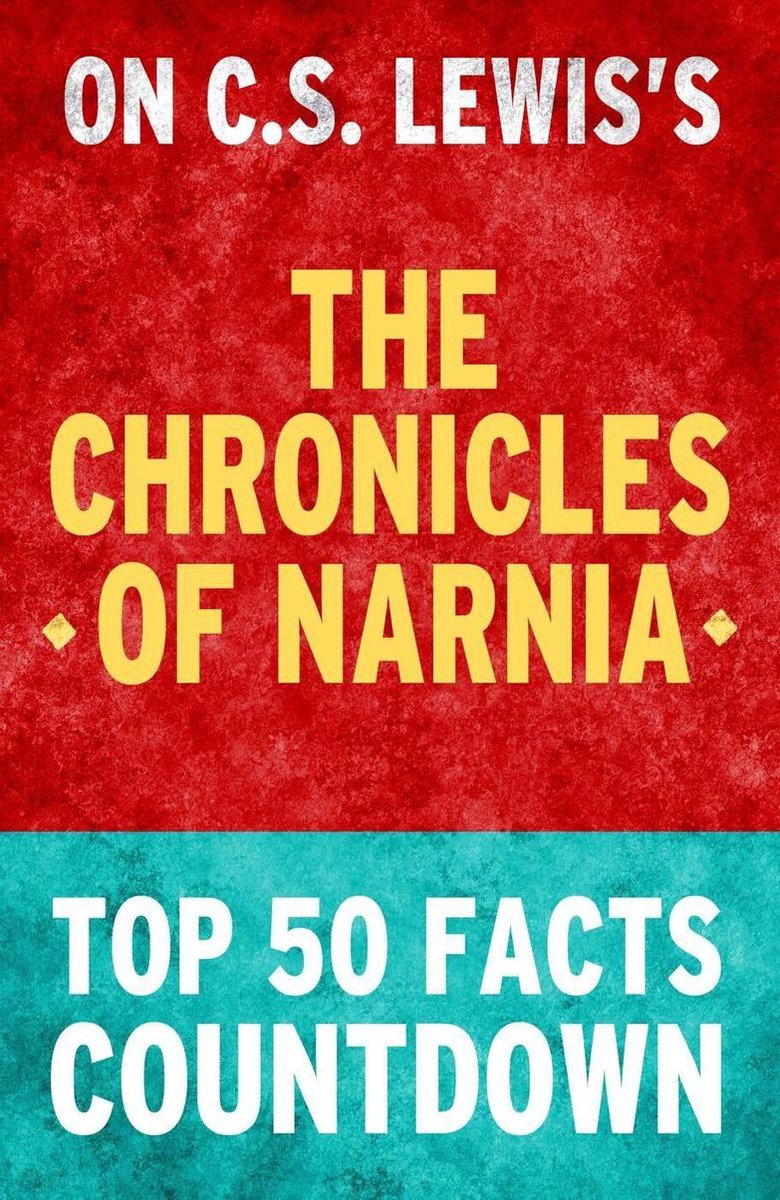 Die Chroniken von Narnia – Countdown zu den 50 wichtigsten Fakten