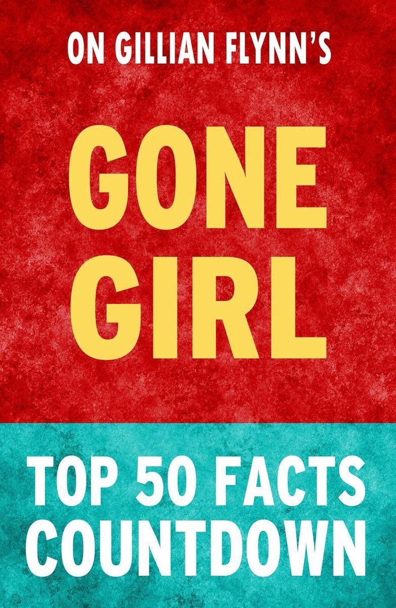Gone Girl – Countdown zu den 50 wichtigsten Fakten