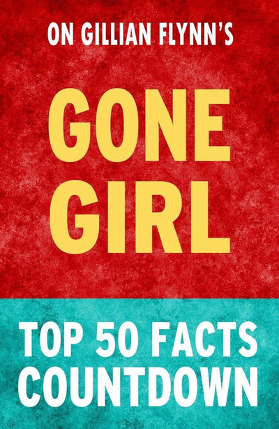 Gone Girl – Countdown zu den 50 wichtigsten Fakten