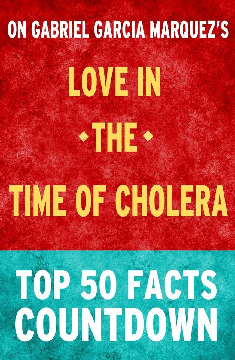 Liebe in Zeiten der Cholera: Countdown zu den 50 wichtigsten Fakten