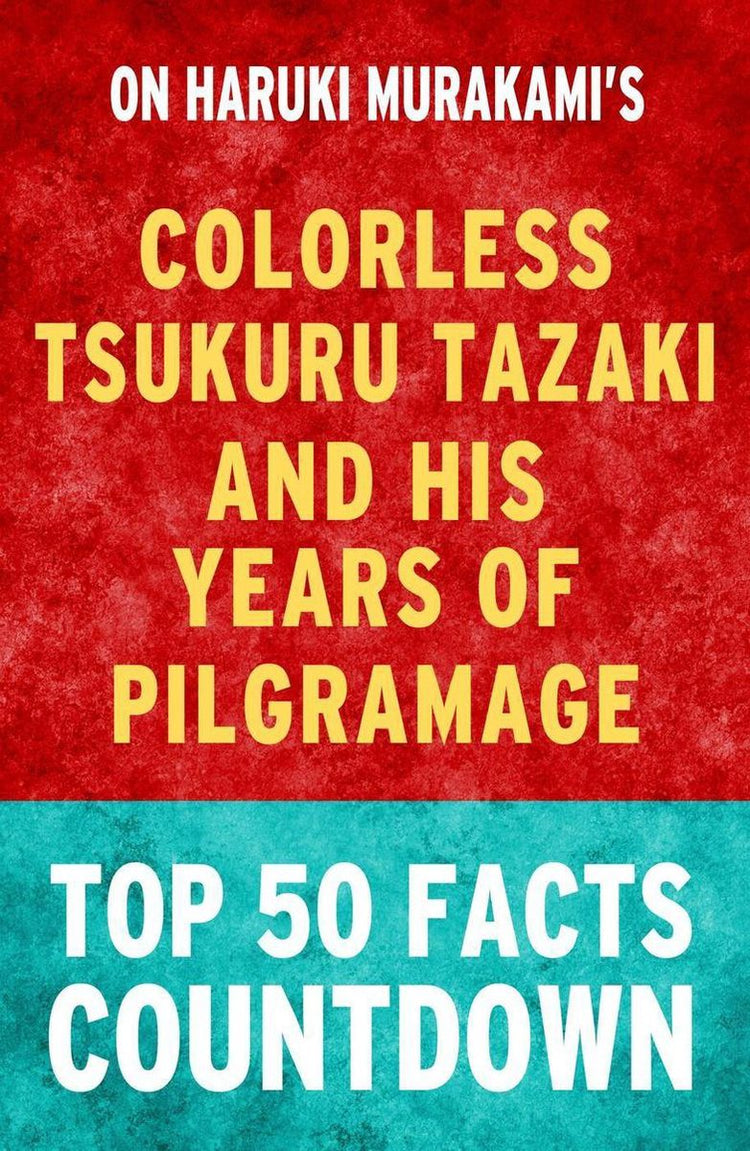 101bookfacts.com – Farbloser Tsukuru Tazaki und seine Pilgerjahre: Countdown zu den 50 wichtigsten Fakten