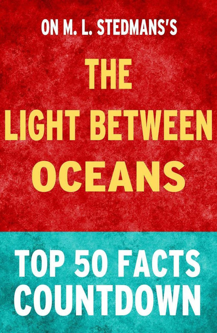 Das Licht zwischen den Ozeanen: Countdown zu den 50 wichtigsten Fakten