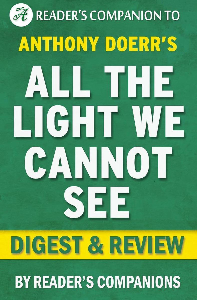 All das Licht, das wir nicht sehen können, von Anthony Doerr Digest Review