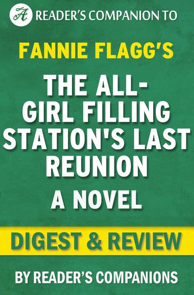 Union, die letzte Re-Rezension der All-Girl-Tankstelle: ein Roman von Fannie Flagg, Digest-Rezension