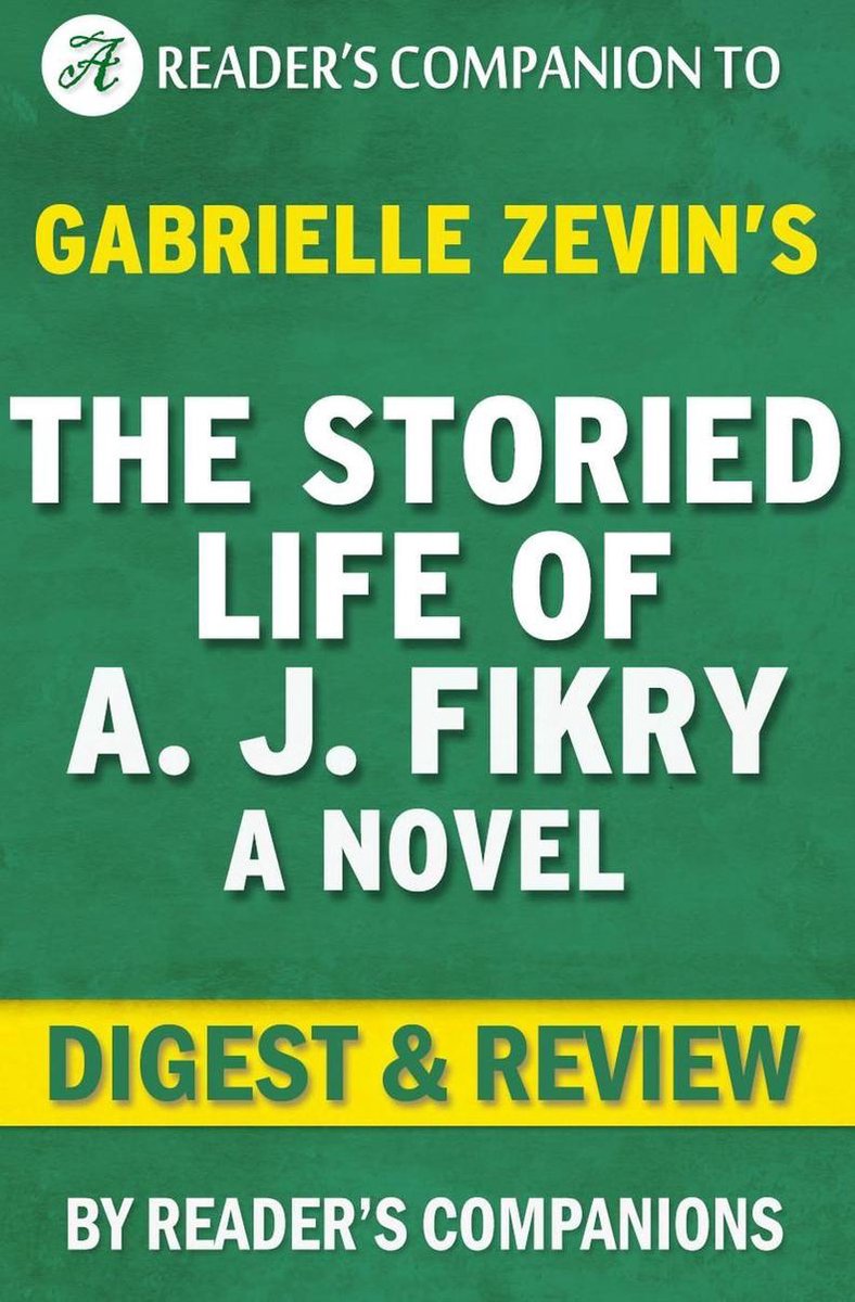 Das geschichtsträchtige Leben von a.j. Fikry von Gabrielle Zevin Digest-Rezension