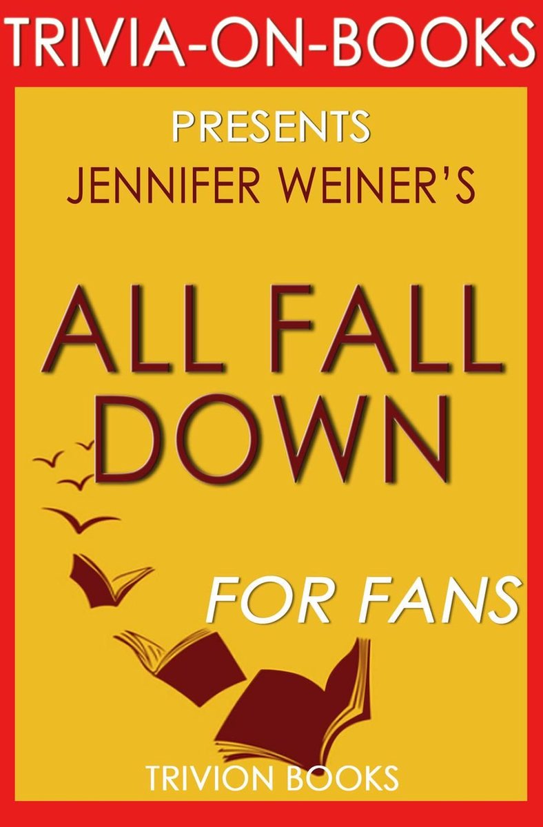 Trivia-on-Books – All Fall Down von Jennifer Weiner (Trivia-on-Book)