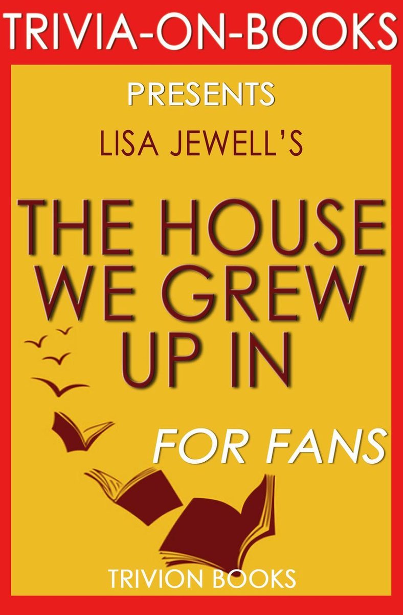 Das Haus, in dem wir aufgewachsen sind von Lisa Jewell (Trivia-on-Books)