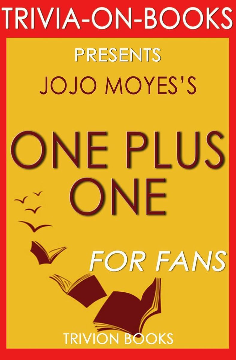 Trivia-on-Books – eins plus eins: ein Roman von Jojo Moyes (Trivia-on-Books)