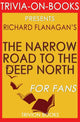 Der schmale Weg in den tiefen Norden von Richard Flanagan (Trivia-on-Books)