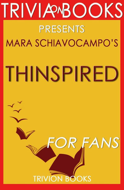 Thinspired: von Mara Schiavocampo (Trivia-über-Bücher)