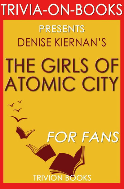 Ty Trivia-on-Books – The Girls of Atomic Ci von Denise Kiernan (Trivia-on-Books)