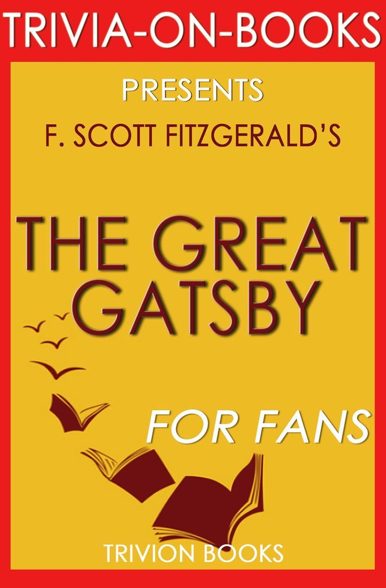 Der große Gatsby von F. Scott Fitzgerald (Trivia-on-Books)