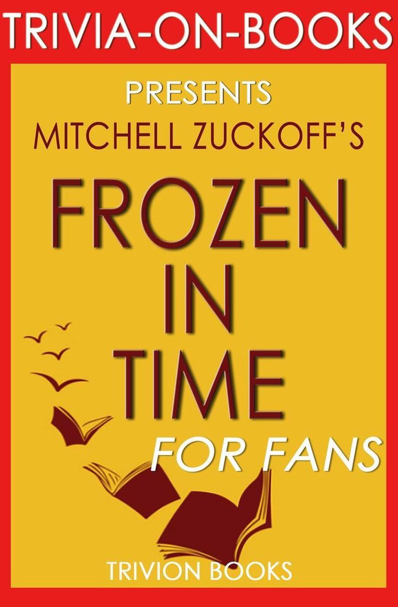 Frozen in Time von Mitchell Zuckoff (Trivia-on-Books)