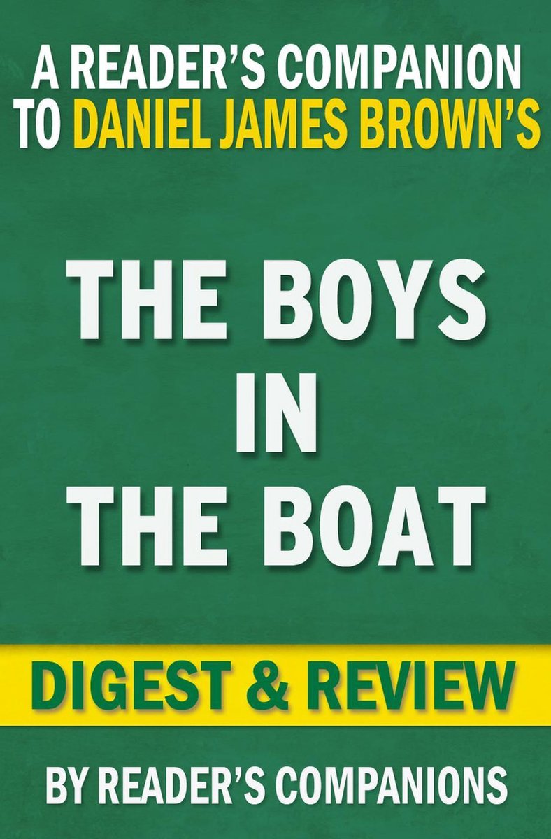 Bild: Die Jungs im Boot: Neun Amerikaner und ihr Streben nach Gold bei den Olympischen Spielen 1936 in Berlin von Daniel James Brown Digest Review