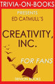 Creativity, Inc.: Die beispiellosen Kräfte überwinden, die wahrer Inspiration im Weg stehen von Ed Catmull (Trivia-on-Books)