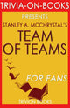 Team of Teams: Neue Einsatzregeln für eine komplexe Welt von Stanley A. mcchrystal (Trivia-on-Books)