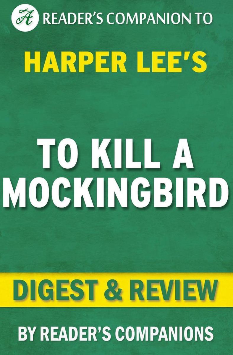 Eine Spottdrossel töten: von Harper Lee Digest Rezension