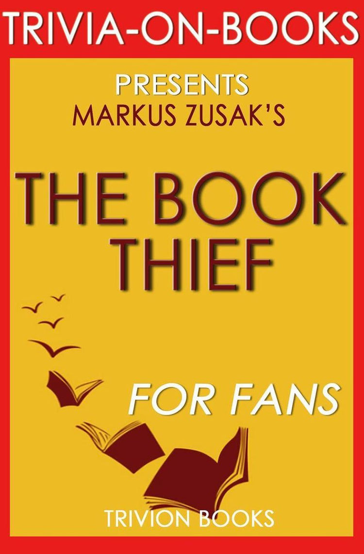 Der Bücherdieb: Ein Roman von Markus Zusak (Trivia-on-Books)