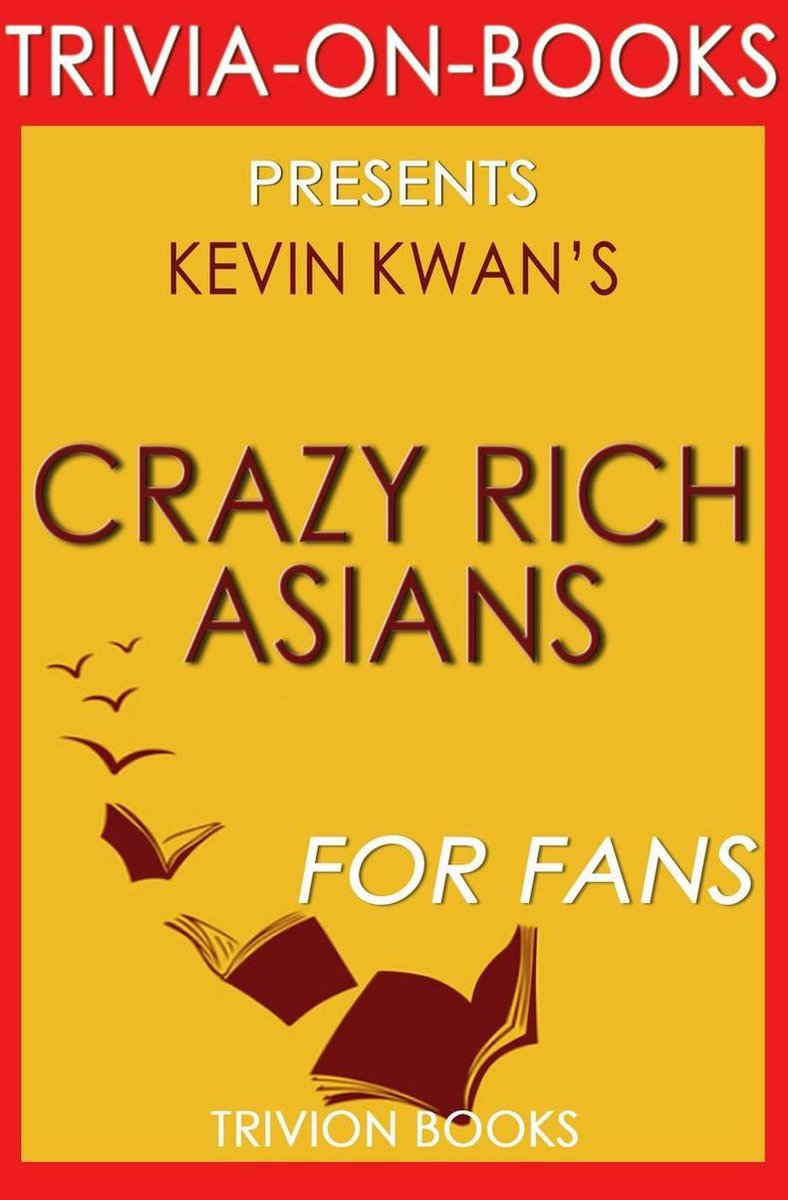 Verrückte reiche Asiaten von Kevin Kwan (Trivia-on-Books)