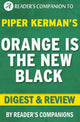 Orange ist das neue Schwarz von Piper Kerman Digest Review