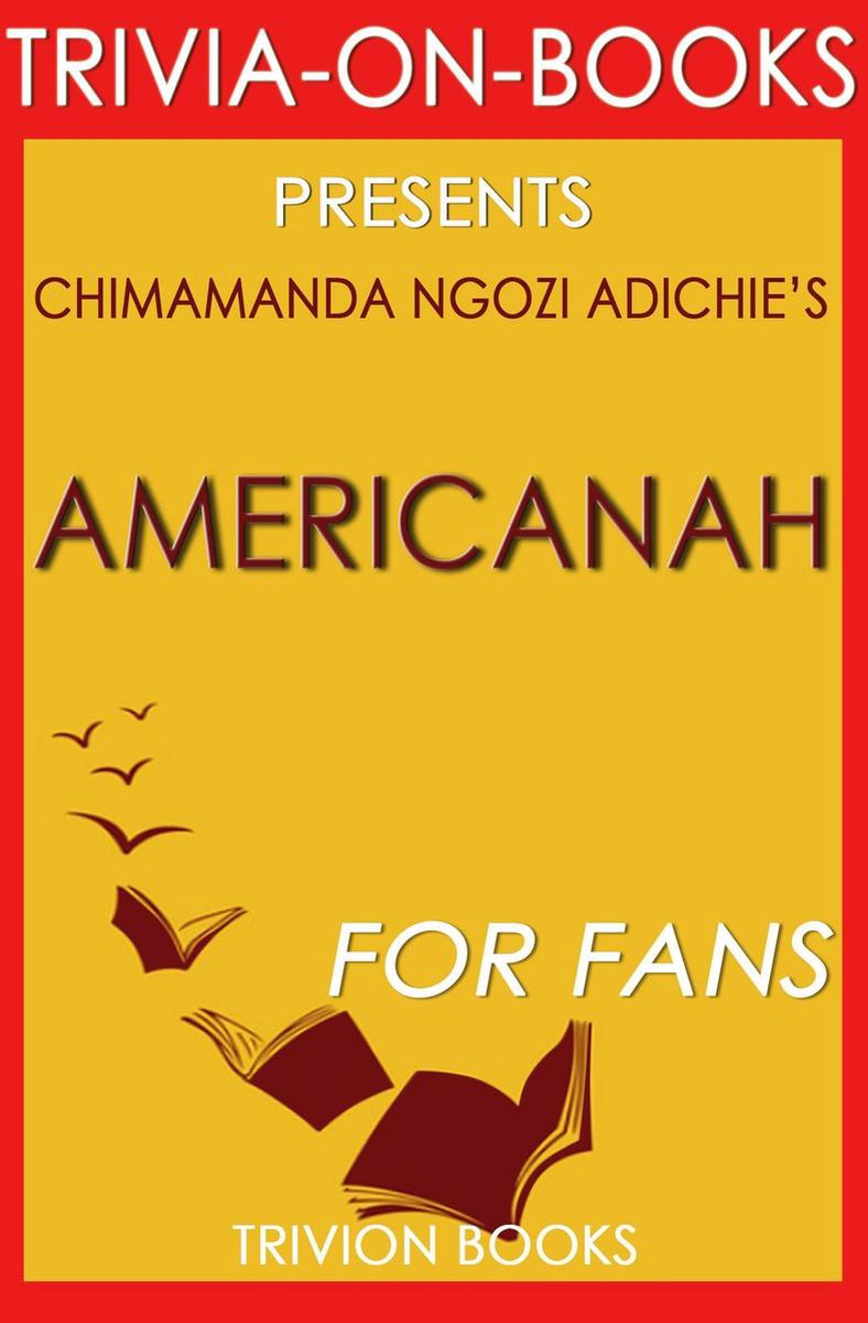 Wissenswertes: americanah: von chimamanda ngozi adichie (trivia-on-books)