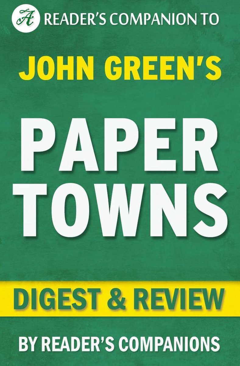 Rezension zu „Paper Towns“ von John Green Digest
