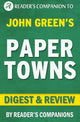 Rezension zu „Paper Towns“ von John Green Digest