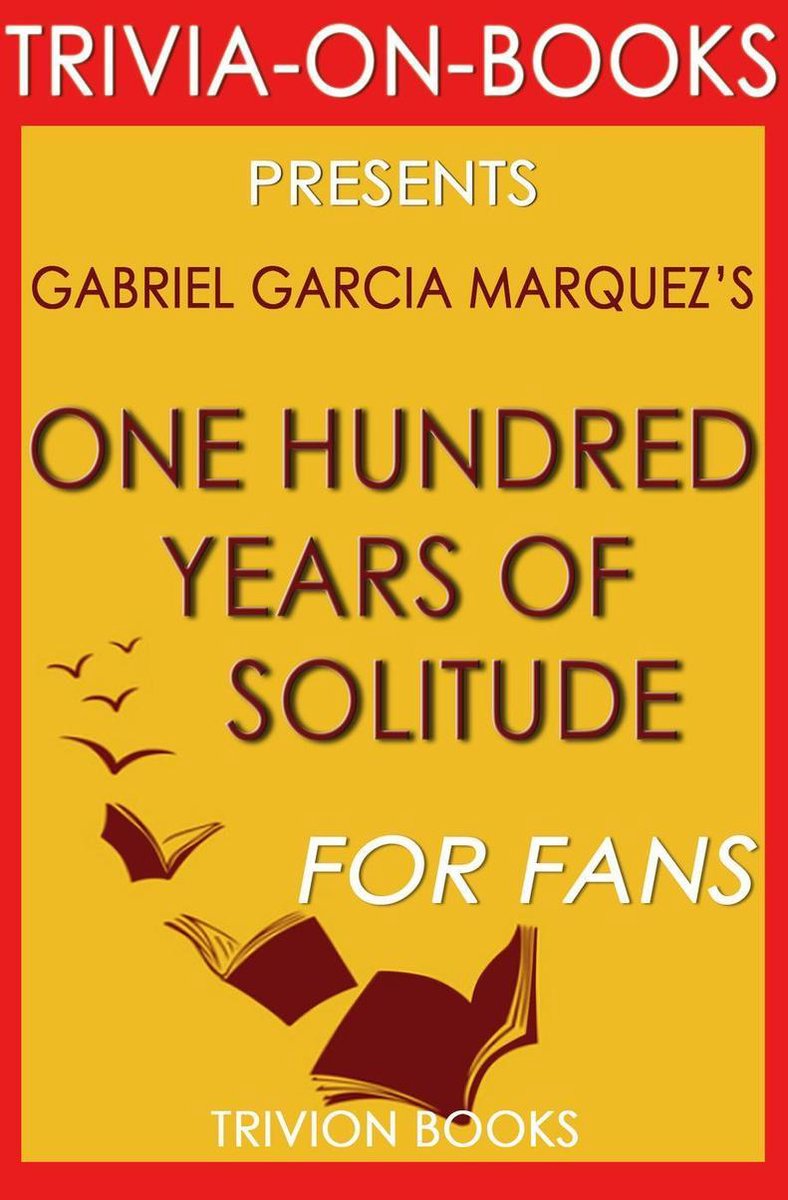 Trivia-on-Books – Hundert Jahre Einsamkeit von Gabriel Garcia Marquez (Trivia-on-Book)