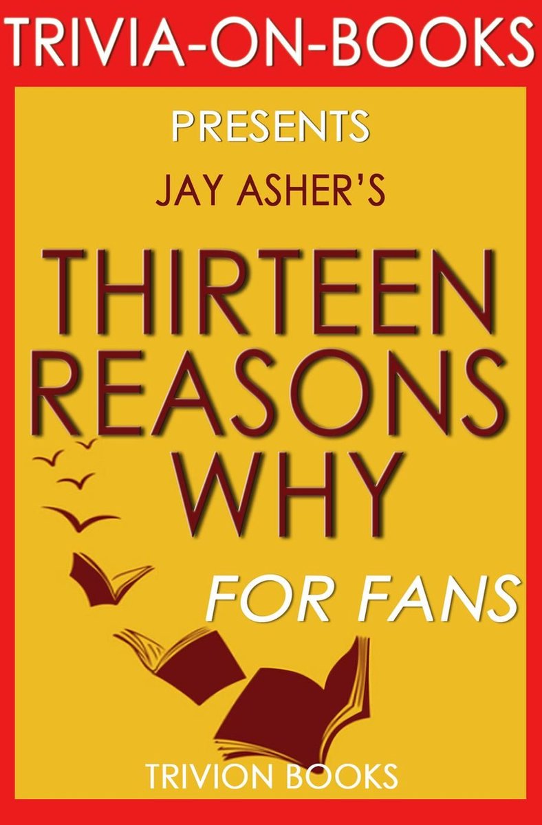 Dreizehn Gründe, warum von Jay Asher (Trivia-on-Books)