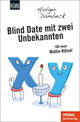 Aus der Welt der Mathematik 4 – Blind Date mit zwei unbekannten Erlebnissen