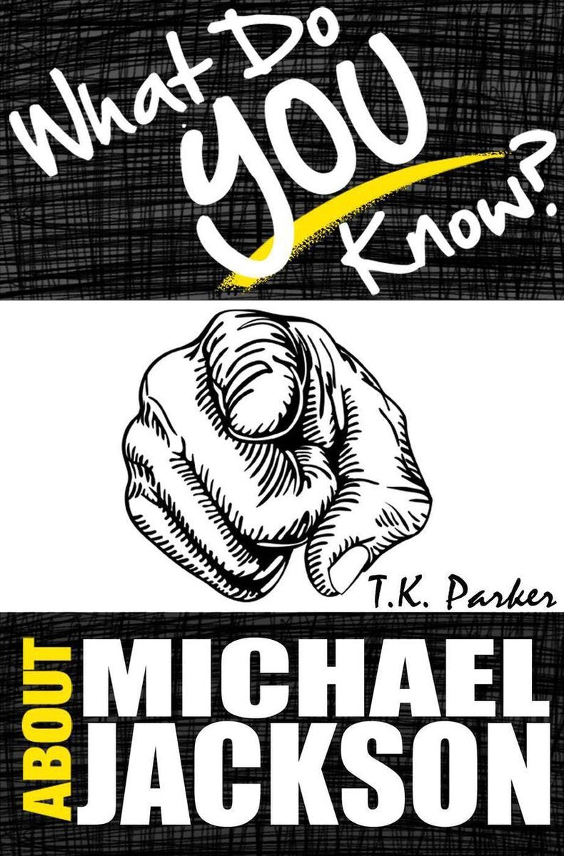 Was wissen Sie über Michael Jackson? Das nicht autorisierte Trivia-Quiz-Spielbuch über Fakten zu Michael Jackson