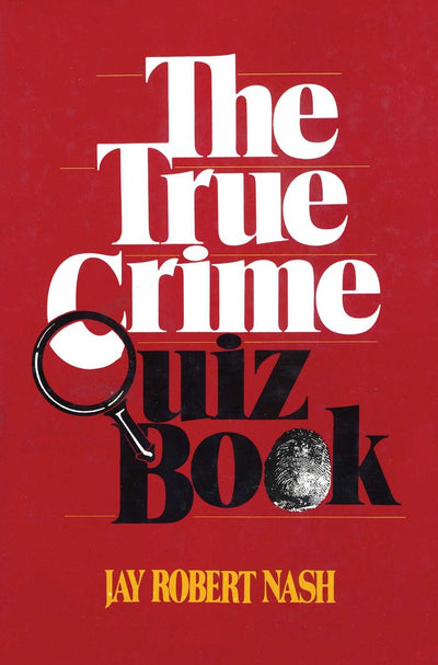 Das wahre Krimi-Quizbuch