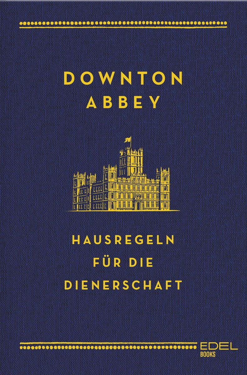 Downton Abbey – Hausordnung für den Gottesdienst
