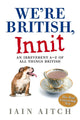 Wir sind Briten, nicht wahr?