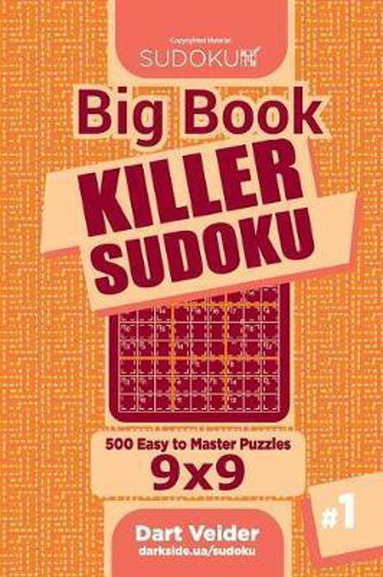 Big Book Killer Sudoku – Big Book Killer Sudoku – 500 leicht zu meisternde Rätsel 9x9 (Band 1)